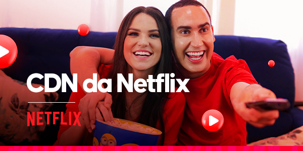 600x300 - CDN Netflix