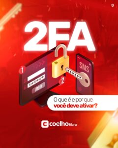 O que é 2FA e por que você deve ativar?