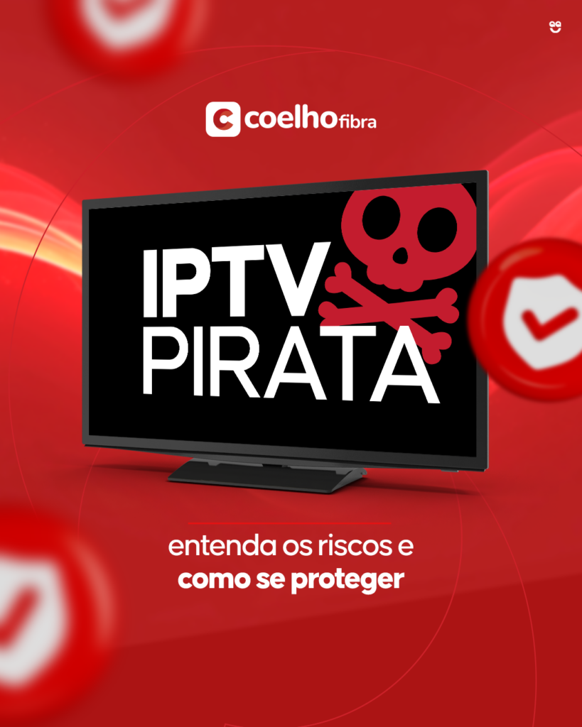 IPTV pirata: entenda os riscos e como se proteger